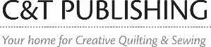 C&T Publishing - Your home for Creative Quilting & Sewing