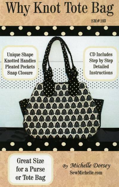 Why Knot Tote Bag Pattern (CD) - Click Image to Close